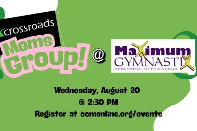Crossroads Moms Group @Mamxium Gymnastix. Wed. Aug. 20 @ 2:30 PM